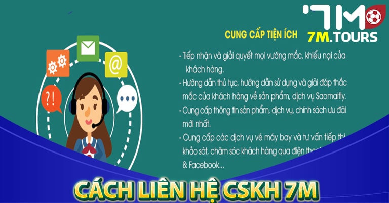 Tổng quan và cách liên hệ CSKH 7m 