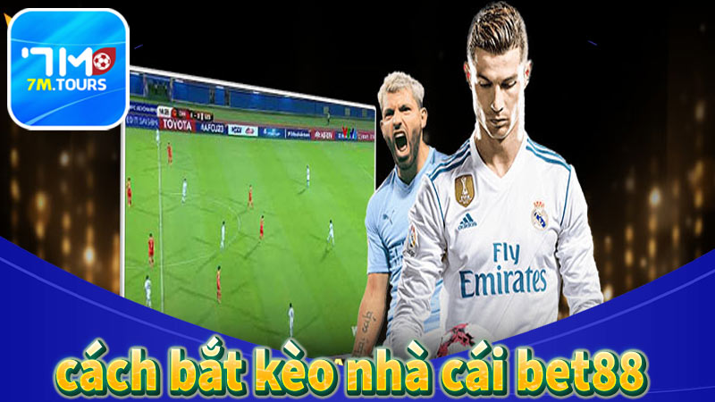 kèo bóng đá bet88